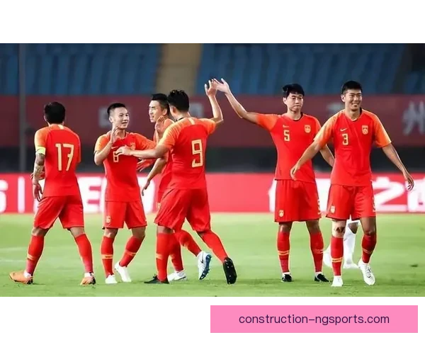 国足迎来关键赛季备战多场热身赛锤炼球队实力