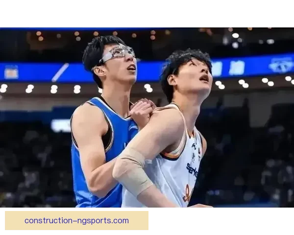 CBA周琦转会传闻再起多支球队争夺内线关键球员
